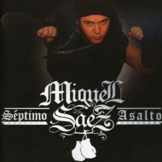 CD MIGUEL SAEZ SÉPTIMO ASALTO CON 11 TEMAS AQUITIENESLOQUEBUSCAS.COM