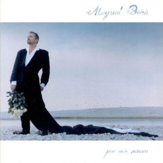 CD MIGUEL BOSÉ POR VOS MUERO 10 TEMAS SEALED WWW.AQUITIENESLOQUEBUSCAS.COM ALMERIA