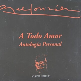 CD POEMAS ANGEL GONZALEZ TODO AMOR ANTOLOGIA PERSONAL AQUITIENESLOQUEBUSCAS.COM