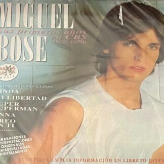 CD MIGUEL BOSÉ SUS PRIMEROS AÑOS EN CBS 1976-1979 WWW.AQUITIENESLOQUEBUSCAS.COM