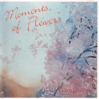CD GAMBHEERA MOMENTS OF FLOWERS 6 TEMAS SEALED WWW.AQUITIENESLOQUEBUSCAS.COM SPAIN