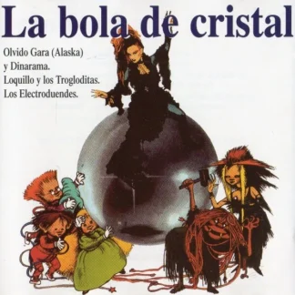 CD LA BOLA DE CRISTAL 10 TEMAS SEALED ALASKA LOQUILLO AQUITIENESLOQUEBUSCAS.COM