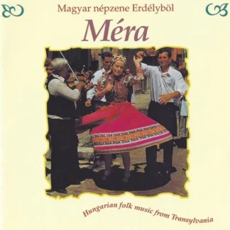 CD MÉRA MAGYAR NÉPZENE ERDÉLYBOL HUNGARIAN FOLK MUSIC FROM TRANSYLVANIA SEALED AQUITIENESLOQUEBUSCAS.COM