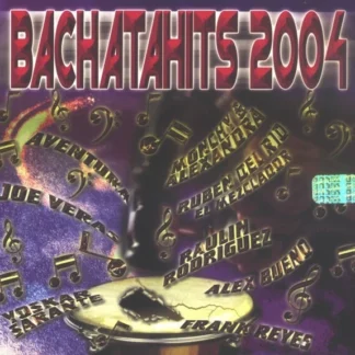 CD BACHATAHITS 2004 CON 13 TEMAS SEALED WWW.AQUITIENESLOQUEBUSCAS.COM SPAIN