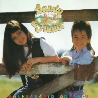 CD SANDY & JUNIOR ANIVERSÁRIO DO TATU 11 TEMAS SEALED AQUITIENESLOQUEBUSCAS.COM