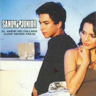 CD SANDY & JUNIOR EL AMOR NO FALLARA LOVE NEVER FAILS AQUITIENESLOQUEBUSCAS.COM