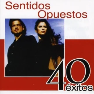 CD SENTIDOS OPUESTOS 40 ÉXITOS MADE IN MÉXICO WWW.AQUITIENESLOQUEBUSCAS.COM SPAIN