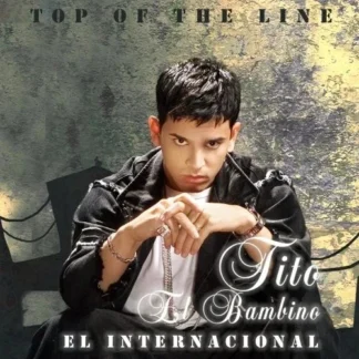 CD + DVD TITO EL BAMBINO TOP OF THE LINE EL INTERNACIONAL NEAR MINT CASI NUEVO AQUITIENESLOQUEBUSCAS.COM