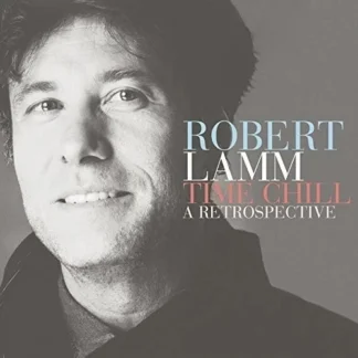 CD ROBERT LAMM TIME CHILL A RETROSPECTIVE 15 TEMAS WWW.AQUITIENESLOQUEBUSCAS.COM