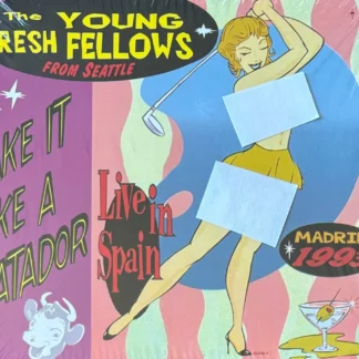 CD THE YOUNG FRESH FELLOWS TAKE IT LIKE A MATADOR FROM SEATTLE LIVE IN SPAIN SEALED AQUITIENESLOQUEBUSCAS.COM