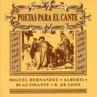 CD POETAS PARA EL CANTE MIGUEL HERNANDEZ ALBERTI SEALED AQUITIENESLOQUEBUSCAS SPAIN