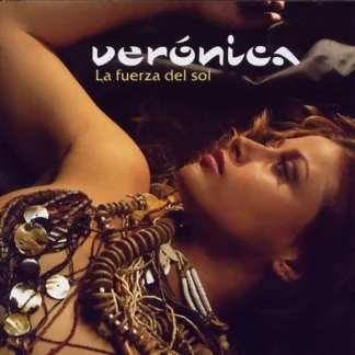 CD VERÓNICA LA FUERZA DEL SOL 13 TEMAS SEALED WWW.AQUITIENESLOQUEBUSCAS.COM SPAIN