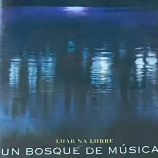 DVD LUAR NA LUBRE UN BOSQUE DE MÚSICA SEALED AQUITIENESLOQUEBUSCAS.COM SPAIN