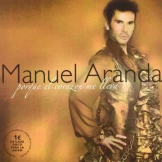 CD MANUEL ARANDA ‎PORQUE EL CORAZÓN ME LLEVA 11 TEMAS SEALED AQUITIENESLOQUEBUSCAS.COM