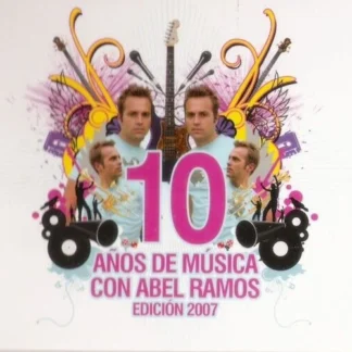 CD ABEL RAMOS 10 AÑOS DE MÚSICA EDICIÓN 2007 SEALED AQUITIENESLOQUEBUSCAS.COM