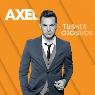 CD AXEL TUS OJOS MIS OJOS 12 TEMAS SEALED ARGENTINA AQUITIENESLOQUEBUSCAS.COM