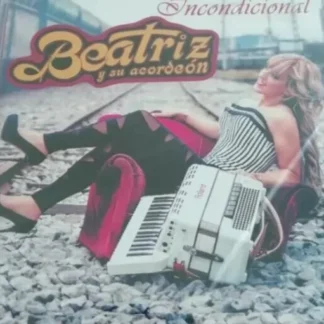 CD BEATRIZ Y SU ACORDEÓN INCONDICIONAL 22 TEMAS SEALED AQUITIENESLOQUEBUSCAS.COM
