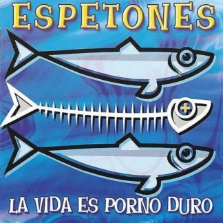 CD ESPETONES LA VIDA ES PORNO DURO CON 13 TEMAS SEALED AQUITIENESLOQUEBUSCAS.COM