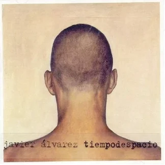 CD JAVIER ÁLVAREZ ‎TIEMPODESPACIO 14 TEMAS SEALED WWW.AQUITIENESLOQUEBUSCAS.COM
