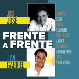 CD JOSÉ JOSÉ FRENTE A FRENTE JUAN GABRIEL 10 TEMAS WWW.AQUITIENESLOQUEBUSCAS.COM