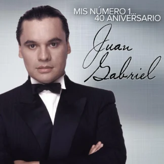 CD JUAN GABRIEL MIS NUMEROS 1 40 ANIVERSARIO 20 TEMAS AQUITIENESLOQUEBUSCAS.COM