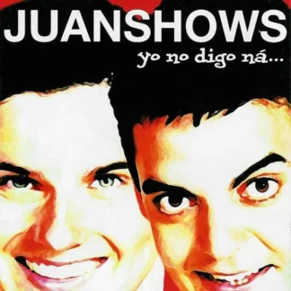 CD JUANSHOWS YO NO DIGO NÁ 12 TEMAS SEALED WWW.AQUITIENESLOQUEBUSCAS.COM SPAIN