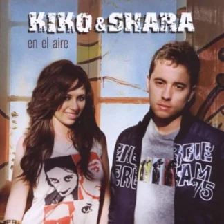 CD KIKO Y SHARA EN EL AIRE 11 TEMAS AQUITIENESLOQUEBUSCAS.COM