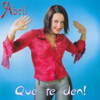 CD ABRIL QUE TE DEN! CON 12 TEMAS SEALED WWW.AQUITIENESLOQUEBUSCAS.COM SPAIN