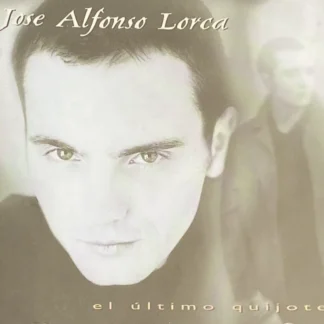 CD ALBUM JOSE ALFONSO LORCA EL ULTIMO QUIJOTE SEALED AQUITIENESLOQUEBUSCAS.COM ALMERIA