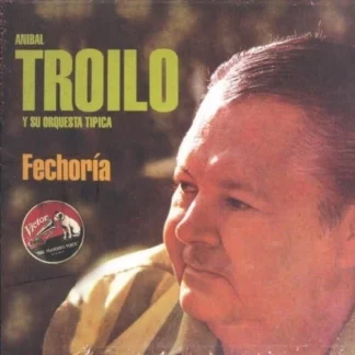 CD ANÍBAL TROILO Y SU ORQUESTA TÍPICA ADIOS FECHORÍA 1970 SEALED AQUITIENESLOQUEBUSCAS.COM