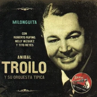 CD ANÍBAL TROILO Y SU ORQUESTA TÍPICA MILONGUITA 1964 1965 SEALED MADE ARGENTINA AQUITIENESLOQUEBUSCAS.COM