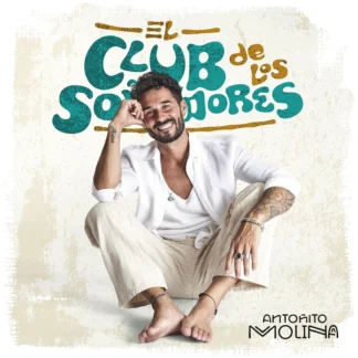 CD ANTOÑITO MOLINA EL CLUB DE LOS SOÑADORES 11 TEMAS WWW.AQUITIENESLOQUEBUSCAS.COM