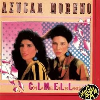 CD AZUCAR MORENO CON LA MIEL EN LOS LABIOS 8 TEMAS WWW.AQUITIENESLOQUEBUSCAS.COM