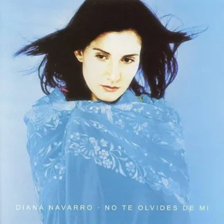 CD DIANA NAVARRO NO TE OLVIDES DE MI 12 TEMAS SEALED WWW.AQUITIENESLOQUEBUSCAS.COM