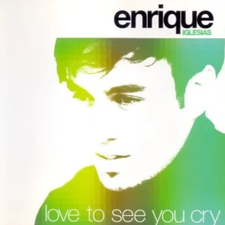 CD ENRIQUE IGLESIAS LOVE TO SEE YOU CRY 2 TEMAS SEALED WWW.AQUITIENESLOQUEBUSCAS.COM