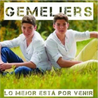 CD GEMELIERS LO MEJOR ESTÁ POR VENIR 11 TEMAS SEALED AQUITIENESLOQUEBUSCAS.COM