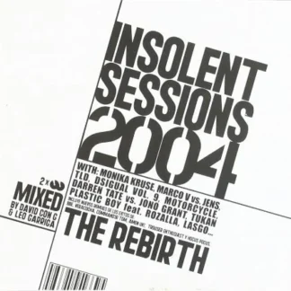 CD INSOLENT SESSIONS 2004 THE REBIRTH 2 CDS SEALED WWW.AQUITIENESLOQUEBUSCAS.COM