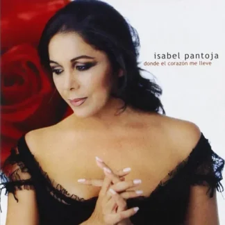 CD ISABEL PANTOJA DONDE EL CORAZÓN ME LLEVE 10 TEMAS NEAR MINT AQUITIENESLOQUEBUSCAS.COM