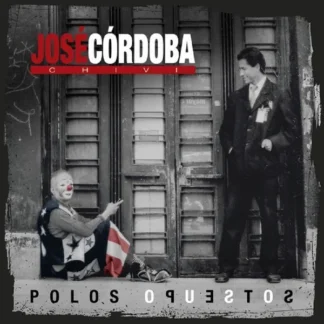CD JOSE CORDOBA CHIVI POLOS OPUESTOS 12 TEMAS SEALED WWW.AQUITIENESLOQUEBUSCAS.COM