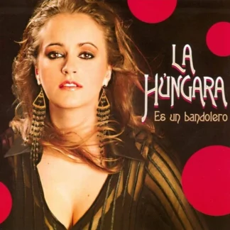 CD LA HÚNGARA ES UN BANDOLERO CON 8 TEMAS SEALED WWW.AQUITIENESLOQUEBUSCAS.COM