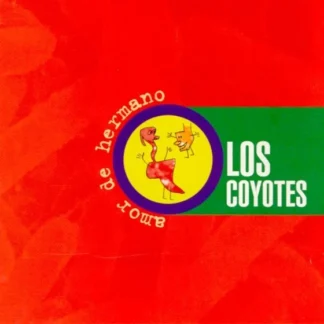 CD LOS COYOTES ‎AMOR DE HERMANO CON 17 TEMAS WWW.AQUITIENESLOQUEBUSCAS.COM SPAIN