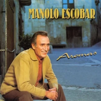 CD MANOLO ESCOBAR AROMAS CON 11 TEMAS WWW.AQUITIENESLOQUEBUSCAS.COM ALMERIA