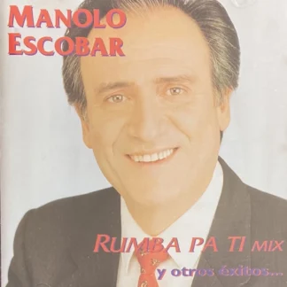 CD MANOLO ESCOBAR RUMBA PA TI MIX Y OTROS EXITOS WWW.AQUITIENESLOQUEBUSCAS.COM