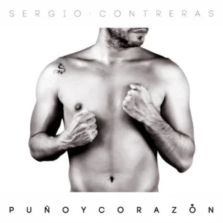 CD SERGIO CONTRERAS ‎PUÑO Y CORAZÓN 14 TEMAS SEALED AQUITIENESLOQUEBUSCAS.COM