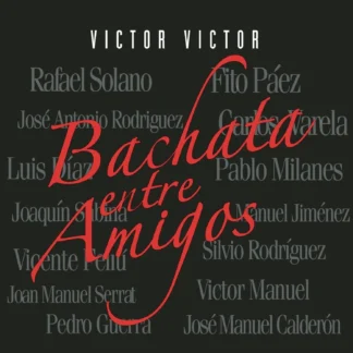 CD VICTOR VICTOR BACHATA ENTRE AMIGOS 15 TEMAS SEALED AQUITIENESLOQUEBUSCAS.COM