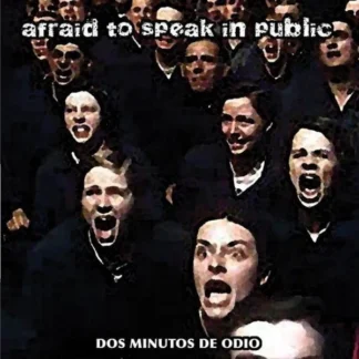 CD AFRAID TO SPEAK IN PUBLIC ‎DOS MINUTOS DE ODIO CON 13 TEMAS SEALED AQUITIENESLOQUEBUSCAS.COM SEALED SPAIN
