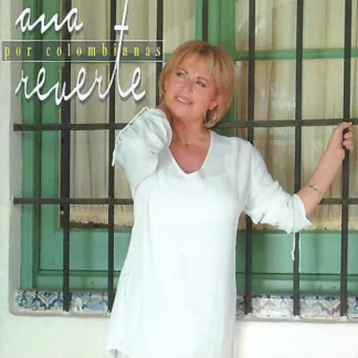 CD ANA REVERTE POR COLOMBIANAS CON 13 TEMAS CD LIKE NEW AQUITIENESLOQUEBUSCAS.COM ALMERIA SPAIN