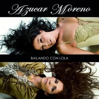CD AZUCAR MORENO BAILANDO CON LOLA 11 TEMAS AQUITIENESLOQUEBUSCAS.COM ALMERIA SPAIN
