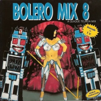 CD BOLERO MIX 8 A QUIQUE TEJADA MIX DOBLE DURACION AQUITIENESLOQUEBUSCAS.COM ALMERIA