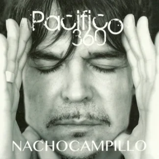 CD NACHO CAMPILLO PACIFICO 360 CON 12 TEMAS SEALED AQUITIENESLOQUEBUSCAS.COM SPAIN